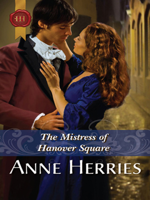 Title details for The Mistress of Hanover Square by Anne Herries - Available